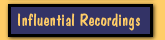 Influential Recordings