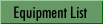 Equipment List